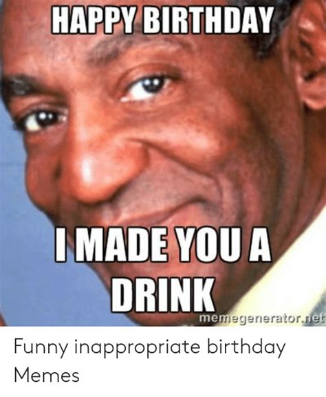 birthday meme for him|inappropriate birthday memes for him.